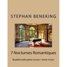 Stephan Beneking: 7 Nocturnes Romantiques: Beneking: Booklet with piano scores / sheet music of 7 new Classical Nocturnes Romantiques