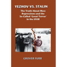 Yezhov vs. Stalin: The Truth about Mass Repressions and the So-Called Great Terror in the USSR