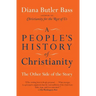 A People's History of Christianity: The Other Side of the Story