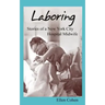 Laboring: Stories of a New York City Hospital Midwife