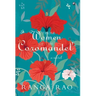 "THOSE WOMEN OF THE COROMANDEL A Novel"