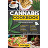 Cannabis Cookbook: DIY Easy Marijuana Recipes and Edibles from Around the World