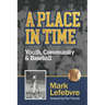 A Place in Time: Youth, Community & Baseball