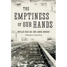 The Emptiness of Our Hands: 47 Days on the Streets