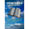 Something to Chew on: (A Taste of the Bible)
