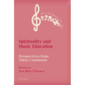 Spirituality and Music Education: Perspectives from Three Continents