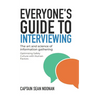 Everyone's Guide to Interviewing: The art and science of information gathering