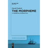 The Morpheme: A Theoretical Introduction