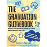 The Graduation Guidebook: What Every Student Needs to Know About Money and Life