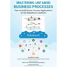 Master your untamed business processes: How to build smart process applications on the Salesforce1 platform