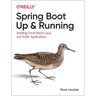 Spring Boot: Up and Running: Building Cloud Native Java and Kotlin Applications