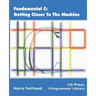 Fundamental C: Getting Closer To The Machine