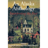 An Alaska Anthology: Interpreting the Past