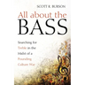 All about the Bass: Searching for Treble in the Midst of a Pounding Culture War