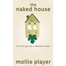 The Naked House: Five Principles for a Minimalist Home
