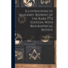 Illustrations of Masonry. Reprint of the Rare 1772 Edition. With Biographical Notice