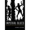 Imperial Blues: Geographies of Race and Sex in Jazz Age New York