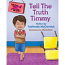 Tell The Truth Timmy