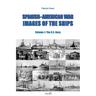 Spanish-American War - Images of the Ships: Volume 1: The U.S. Navy