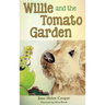 Willie and the Tomato Garden