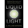 Liquid Light: Ayahuasca Spirituality and the Santo Daime Tradition