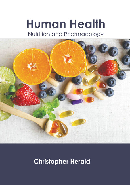 Human Health: Nutrition and Pharmacology - Hardcover by Books by splitShops