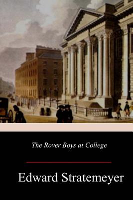 The Rover Boys at College - Paperback by Books by splitShops