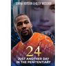 24: Just Another Day in the Penitentiary