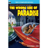 The Wrong Side of Paradise & The Involuntary Immortals