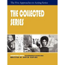 The Collected Series: Five Approaches to Acting