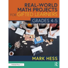 Real-World Math Projects for Gifted Learners, Grades 4-5