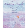 Soothing Angels: A Guide for Divine Connection