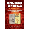 Ancient Africa - 2 Books in 1: African Mythology and Ancient African Kingdoms