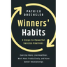Winners' Habits: 3 Steps to Powerful Success Routines. Exercise More, Live Healthier, Work More Productively, and Have Better Relationships