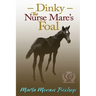 Dinky: The Nurse Mare's Foal