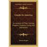 Greeks in America: An Account of Their Coming, Progress, Customs, Living and Aspirations