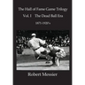Hall of Fame Game Trilogy Vol. I: The Dead Ball Era 1870-1920's