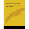 Reincarnation Beliefs Of The Egyptians, Chaldeans And Druids