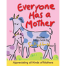 Everyone Has a Mother