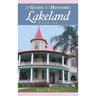 A Guide to Historic Lakeland, Florida