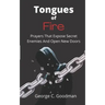 Tongues of Fire: Prayers that Expose Secret Enemies and Open New Doors
