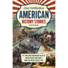American History Stories: 101 True and Fascinating Tales of Major Events and People from the United States' Past