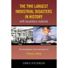 The Two Largest Industrial Disasters in History with Hazardous Material