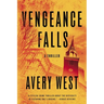 Vengeance Falls: Some Secrets Can't Stay Buried. Some Vengeance Can't Be Stopped.