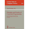 Principles and Practice of Constraint Programming: Second International Workshop, Ppcp '94, Rosario, Orcas Island, Wa, Usa, May 2 - 4, 1994. Proceedin