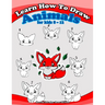 Learn how to draw animals for kids 8 - 12: Have fun and enjoy - Draw and Paint
