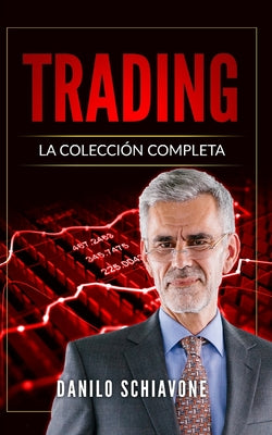 Trading: La Colección Completa, incluye Trading System, Análisis Técnico y Trading Online - Paperback by Books by splitShops