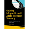 Creating Infographics with Adobe Illustrator: Volume 3: Interactive Infographics and the Creative Cloud