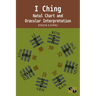 I Ching: Natal Chart and Oracular Interpretation