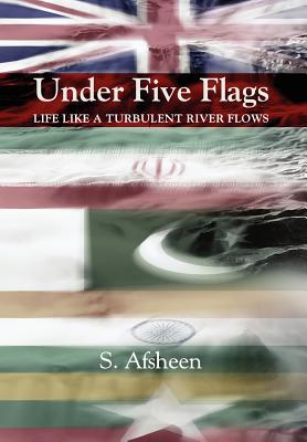 Under Five Flags: Life Like a Turbulent River Flows - Hardcover by Books by splitShops